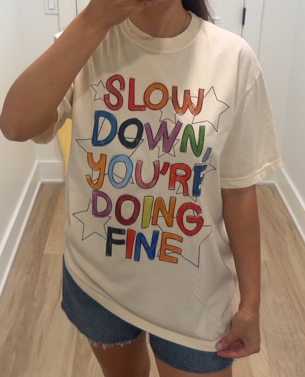 Slow Down You're Doing Fine Graphic Tee